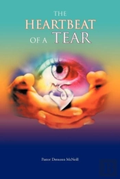 The Heartbeat Of A Tear
