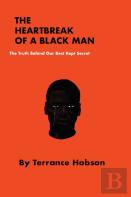 The Heartbreak Of A Black Man