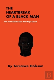The Heartbreak Of A Black Man