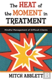 The Heat Of The Moment In Treatment