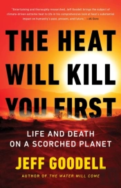 The Heat Will Kill You First