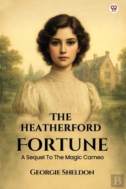 Bertrand.pt - The Heatherford Fortunea Sequel To The Magic Cameo (Edition1)