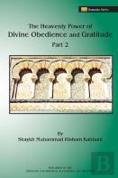 The Heavenly Power Of Divine Obedience And Gratitude, Volume 2