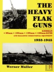 The Heavy Flak Guns 1933-1945