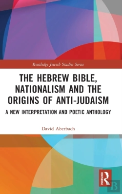 Bertrand.pt - The Hebrew Bible, Nationalism And The Origins Of Anti-Judaism