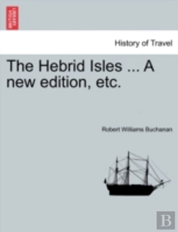 Bertrand.pt - The Hebrid Isles ... A New Edition, Etc.