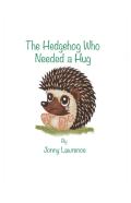 The Hedgehog Who Needed A Hug