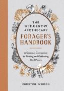 The Hedgerow Apothecary Forager'S Handbook