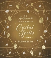 The Hedgewitch'S Little Book Of Crystal Spells