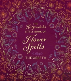 Bertrand.pt - The Hedgewitch'S Little Book Of Flower Spells