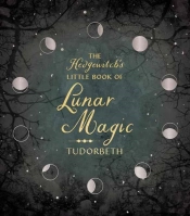 The Hedgewitch'S Little Book Of Lunar Magic
