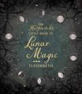 The Hedgewitch'S Little Book Of Lunar Magic