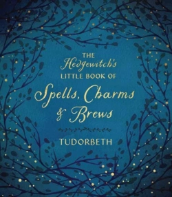 Bertrand.pt - The Hedgewitch'S Little Book Of Spells, Charms And Brews