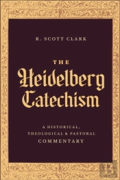 The Heidelberg Catechism