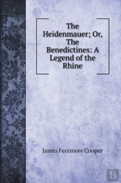 Bertrand.pt - The Heidenmauer; Or, The Benedictines