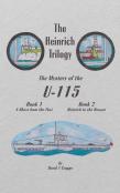 The Heinrich Trilogy: The Mystery Of The U-115 (Book 1 & Book 2)