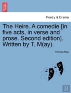 Bertrand.pt - The Heire. A Comedie (In Five Acts, In Verse And Prose. Second Edition). Written By T. M(Ay).