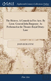 The Heiress. A Comedy In Five Acts. By L