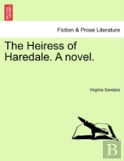 The Heiress Of Haredale. A Novel.