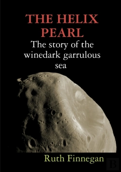 Bertrand.pt - The Helix Pearl The Story Of The Winedark Garrulous Sea