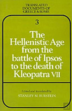 Bertrand.pt - The Hellenistic Age From The Battle Of Ipsos To The Death Of Kleopatra Vii
