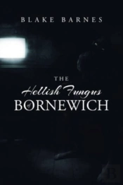 The Hellish Fungus Of Bornewich