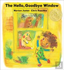 The Hello, Goodbye Window (Caldecott Medal Winner)