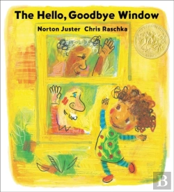 Bertrand.pt - The Hello, Goodbye Window (Caldecott Medal Winner)