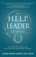 The H.E.L.P. Leader - Lead Yourself