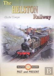 The Helston Railway Past And Present