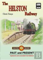 The Helston Railway Past & Present (New Edition)