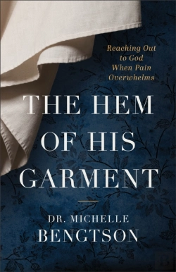 Bertrand.pt - The Hem Of His Garment Â€“ Reaching Out To God When Pain Overwhelms