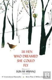 The Hen Who Dreamed She Could Fly