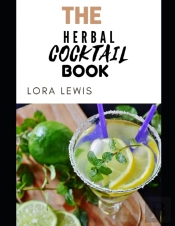 The Herbal Cocktail Recipe Book