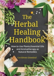 The Herbal Healing Handbook