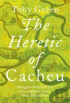 The Heretic Of Cacheu