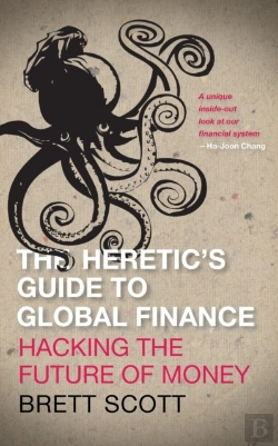Bertrand.pt - The Heretic'S Guide To Global Finance
