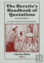The Heretic'S Handbook Of Quotations
