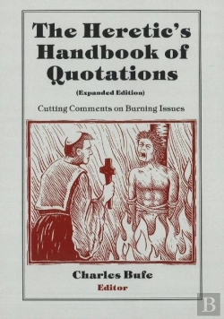 Bertrand.pt - The Heretic'S Handbook Of Quotations