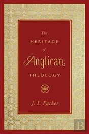 The Heritage Of Anglican Theology