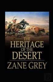 The Heritage Of The Desert Annotated