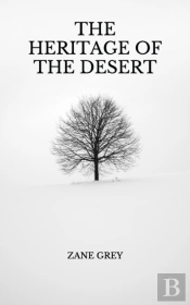 The Heritage Of The Desert