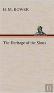 The Heritage Of The Sioux