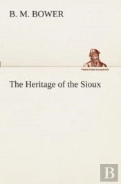 The Heritage Of The Sioux