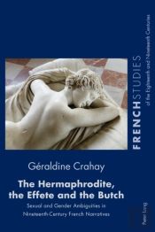 The Hermaphrodite, The Effete And The Butch