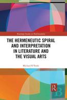 The Hermeneutic Spiral And Interpretation In Literature And The Visual Arts