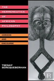 The Hermeneutics Of African Philosophy