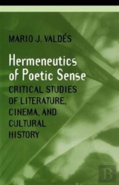 The Hermeneutics Of Poetic Sense
