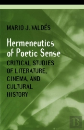 The Hermeneutics Of Poetic Sense