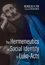 The Hermeneutics Of Social Identity In Luke-Acts